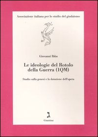 9788880572374 - Le ideologie del Rotolo della Guerra