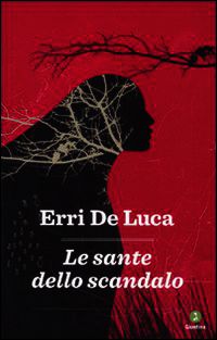 9788880574019 - Le sante dello scandalo