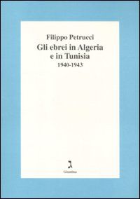 9788880574101 - Gli ebrei in Algeria e Tunisia 1940-1943
