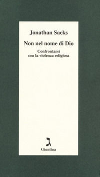 9788880576723 - Non nel nome di Dio. Confrontarsi con la violenza religiosa