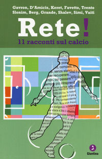 9788880576945 - Rete! 11 racconti sul calcio