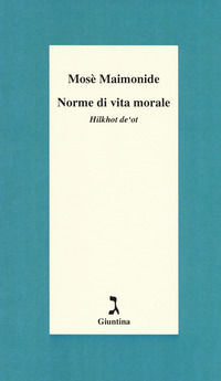 9788880577515 - Hilkhot De'ot. Sulla moralità ebraica