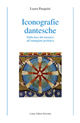 9788880635758 - Iconografie dantesche. Dalla luce del mosaico all'immagine profetica. Ediz. illustrata