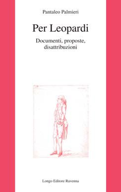 9788880637592 - Per Leopardi. Documenti, proposte, disattribuzioni