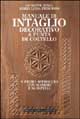 9788880681854 - Manuale di intaglio decorativo a punta di coltello e primo approccio con sgorbie e scalpelli