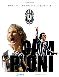9788880685036 - Campioni. Storia fotografica della Juventus