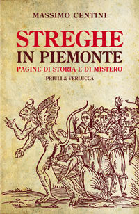 9788880685166 - Streghe in Piemonte. Pagine di storia e di mistero