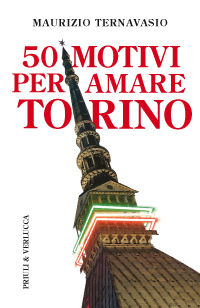 9788880685241 - 50 motivi per amare Torino