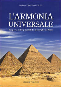 9788880687894 - L'armonia universale. Scoperte nelle piramidi le meraviglie Maat