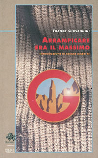 9788880688471 - Arrampicare era il massimo