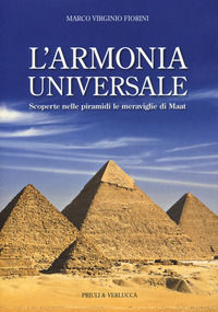 9788880688617 - L'armonia universale. Scoperte nelle piramidi le meraviglie Maat