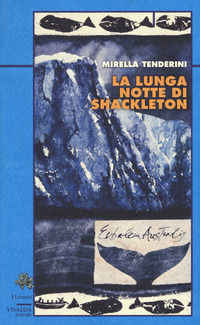9788880688815 - La lunga notte di Shackleton