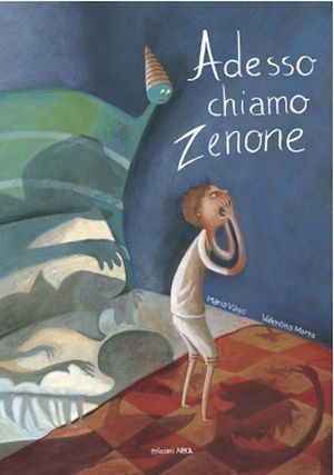 9788880721963 - Adesso chiamo Zenone. Ediz. illustrata