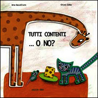 9788880722236 - Tutti contenti... o no? Ediz. illustrata