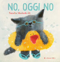 9788880723189 - No, oggi no. Ediz. a colori