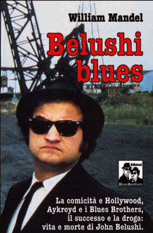 9788880740964 - Belushi blues, la comicità e Hollywood