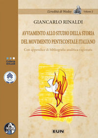 9788880774754 - Avviamento allo studio della storia del movimento pentecostale italiano. Con appendice di bibliografia analitica ragiona