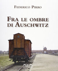 9788880829669 - Fra le ombre di Auschwitz