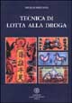 9788880871736 - Tecnica di lotta alla droga