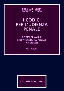 9788880876373 - I codici per l'udienza penale. Codici penale e di procedura penale annotati