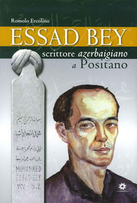 9788880904137 - Essad Bey. Scrittore azerbaigiano a Positano
