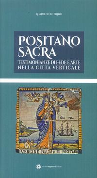9788880904922 - Positano sacra. Testimonianze di fede e arte nella città verticale