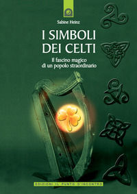 9788880931614 - I simboli dei Celti. Il fascino magico di un popolo straordinario