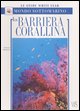 9788880959496 - La barriera corallina