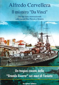 9788880993711 - Il mistero «Da Vinci». Una spy-story internazionale sulle rive del Mar Piccolo di Taranto. Un tragico evento della «gran