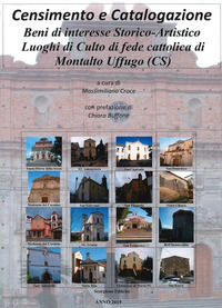 9788880994718 - Censimento e catalogazione. Beni di interesse storico-artistico. Luoghi di culto di fede cattolica di Montalto Uffugo (C