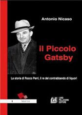 9788881013265 - Il piccolo Gatsby. La storia di Rocco Perri, il re del contrabbando di liquori