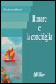 9788881013784 - Il mare e la conchiglia