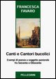 9788881013845 - Canti e cantori bucolici. Esempi di poesia a soggetto pastorale fra Seicento e Ottocento