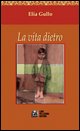 9788881014163 - La vita dietro