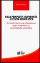 9788881014439 - Dalla prospettiva riformista all'esito democratico. Cronistoria di una transizione negli interventi di un socialista cos