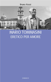 9788881034406 - Mario Tommasini. Eretico per amore