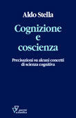 Cognizione e coscienza. Precisazioni su alcuni concetti di scienza cognitiva