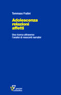 9788881072323 - Adolescenza relazioni affetti
