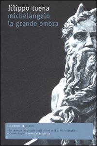 9788881129737 - Michelangelo. La grande ombra