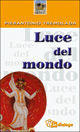 9788881232642 - Luce del mondo