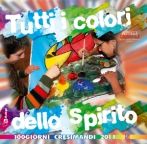 9788881236725 - Tutti i colori dello Spirito. 100 giorni cresimandi 2011
