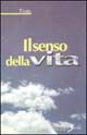 9788881241507 - Il senso della vita