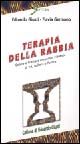 9788881242757 - Terapia della rabbia. Capire e trattare emozioni violente di ira, collera e furore