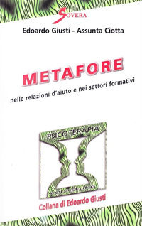 9788881244706 - Metafore nelle relazioni d'aiuto e nei settori formativi