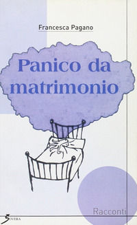 9788881245871 - Panico da matrimonio