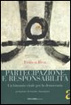 9788881372782 - Partecipazione e responsabilità. Un binomio vitale per la democrazia