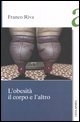 9788881372911 - L'obesità il corpo e l'altro