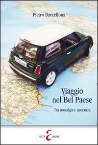 9788881374243 - Viaggio nel Bel Paese. Tra nostalgia e speranza
