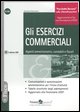 9788881494378 - Gli esercizi commerciali. Aspetti amministrativi, contabili e fiscali