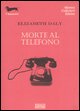9788881542710 - Morte al telefono